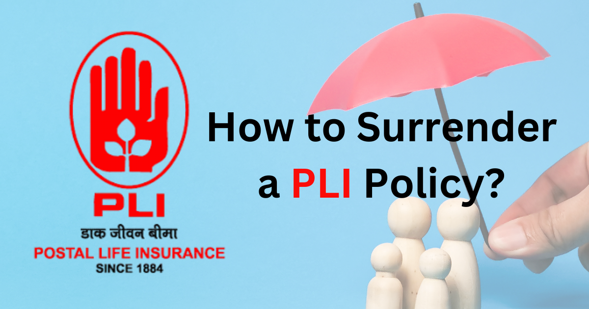 How to Surrender a PLI Policy?